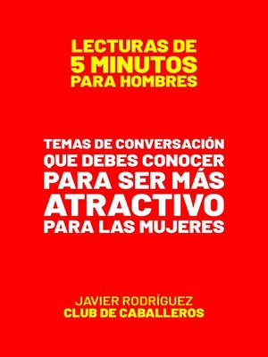 cover image of Temas De Conversación Que Debes De Conocer Para Ser Más Atractivo  Para Las Mujeres